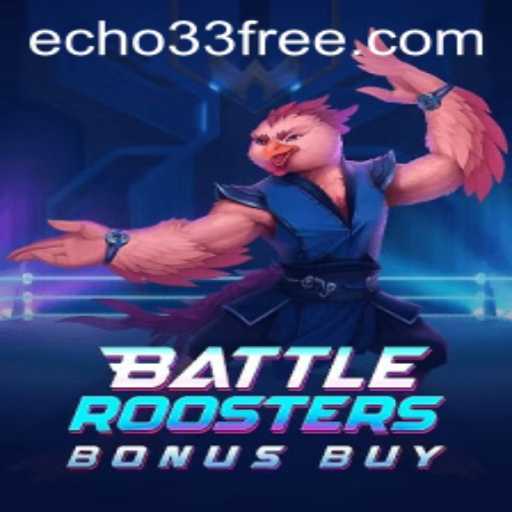 BattleRoostersBonusBuy: An Insight into the New Gaming Sensation with Echo 33