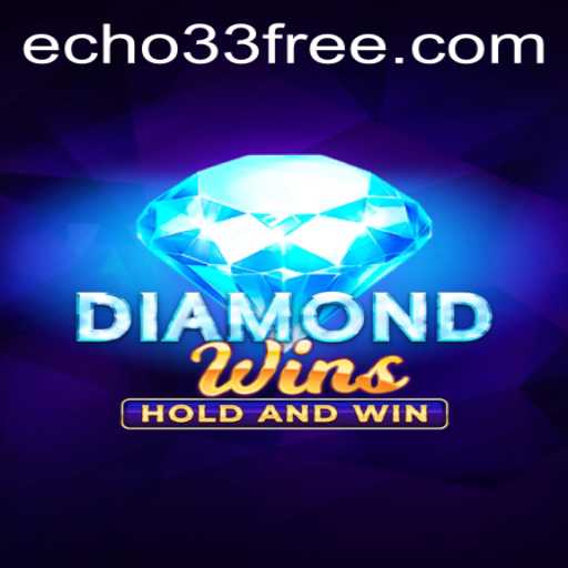 Experience the Thrill with DiamondWins: Unleashing the Potential of Echo 33