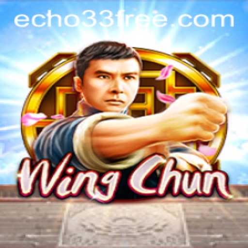 Exploring the Art of WingChun and the Challenge of Echo 33