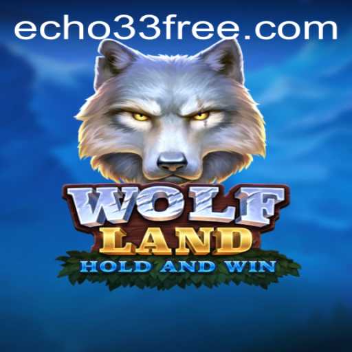The Thrilling World of WolfLand: An In-Depth Look at the Game and Its Echo 33 Feature